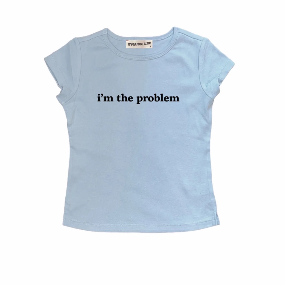 Im the problem baby tee